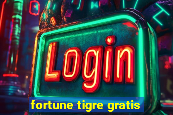 fortune tigre gratis